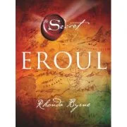 Eroul. Secretul, Cartea 4 - Rhonda Byrne