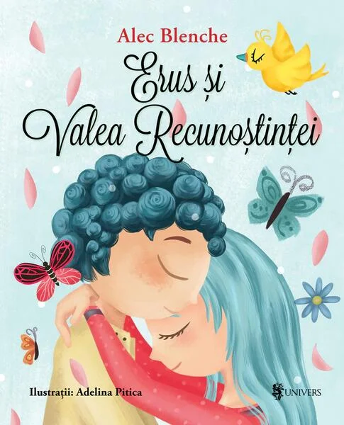 Erus și Valea Recunoștinței - Paperback brosat - Alec Blenche - Univers