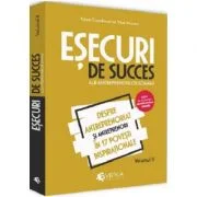 Esecuri de succes ale antreprenorilor romani. Volumul II - Despre antreprenoriat si antreprenori in 17 povesti inspirationale