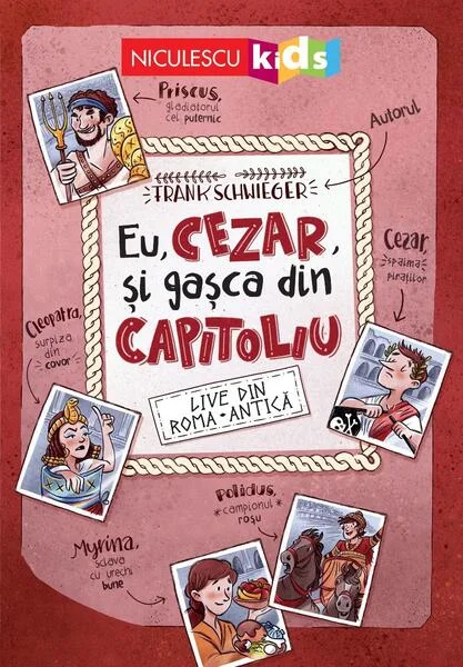 Eu, Cezar și gașca din Capitoliu - Paperback brosat - Frank Schwieger - Niculescu