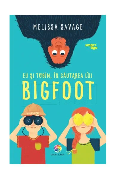 Eu și Tobin, în căutarea lui Bigfoot - Paperback brosat - Melissa Savage - Corint Junior