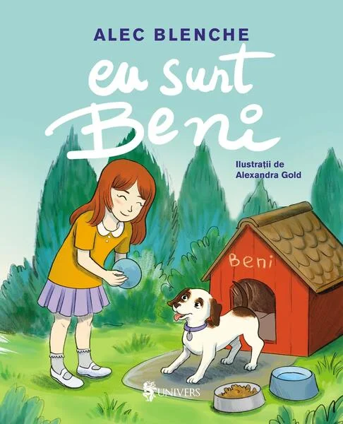 Eu sunt Beni - Paperback brosat - Alec Blenche - Univers