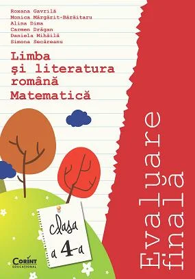 Evaluare finală clasa a IV-a. Limba română şi Matematică / Gavrilă