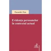 Evidenta persoanelor in contextul actual - Paraschiv Petu