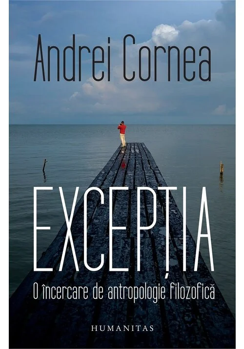 Exceptia. O incercare de antropologie filozofica