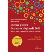 Exersez pentru Evaluarea Nationala 2021. Teste cu sugestii si modele de rezolvare - Ileana Gae