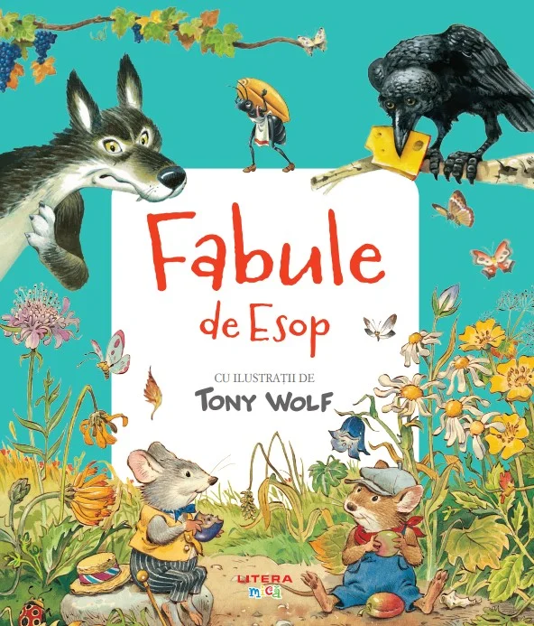 Fabule de Esop. Cu ilustratii de Tony Wolf