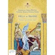 Faclii de Inviere. Intelesuri ale Sfintelor Pasti - Preafericitul Parinte Patriarh Daniel