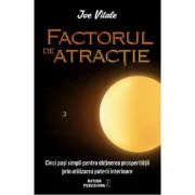 Factorul de atractie - Joe Vitale