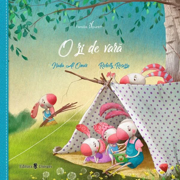 Familia Iepuretti. O zi de vară - Hardcover - Nadia Al Omari - Univers