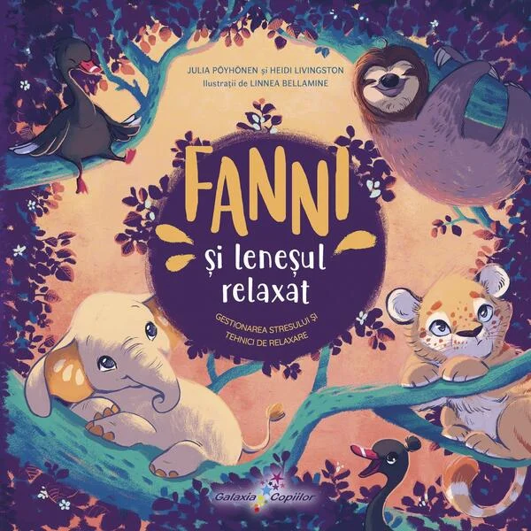 Fanni și Leneșul relaxat (Vol. 3) - Hardcover - Heidi Livingston, Julia Pöyhönen - Galaxia Copiilor