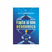 Fapte si idei economice despre romani si pentru romani - Ioan D. Adumitracesei