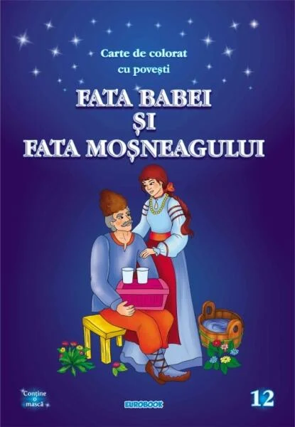 Fata babei și fata moșneagului - Paperback - Eurobookids
