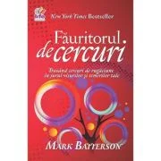 Fauritorul de cercuri - Mark Batterson