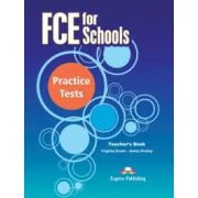 FCE for Schools, Practice Tests 1, Teachers Book - Virginia Evans