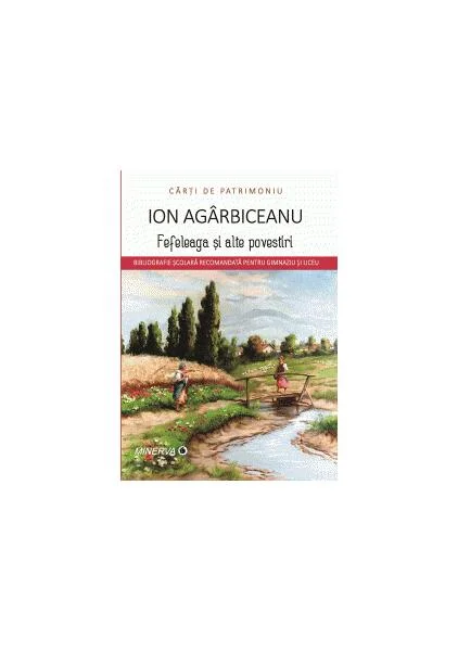 Fefeleaga și alte povestiri fantastice - Paperback brosat - Ion Agârbiceanu - Minerva
