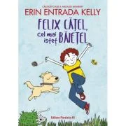 Felix Catel, cel mai istet baietel - Erin Entrada Kelly