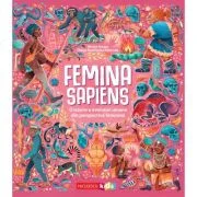 Femina Sapiens. O istorie a evolutiei umane din perspectiva feminina - Marta Yustos, Diego Rodriguez Robredo