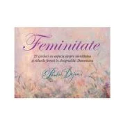 Feminitate. 27 carduri