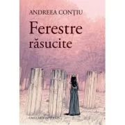 Ferestre rasucite. Roman - Andreea Contiu