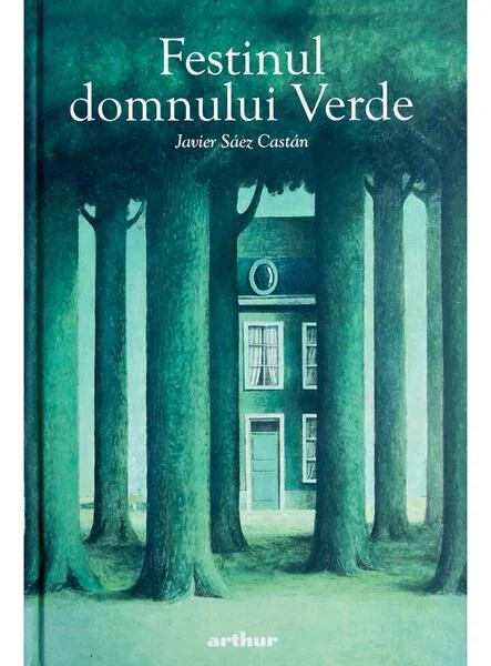 Festinul domnului Verde - Hardcover - Javier Sáez Castán - Arthur