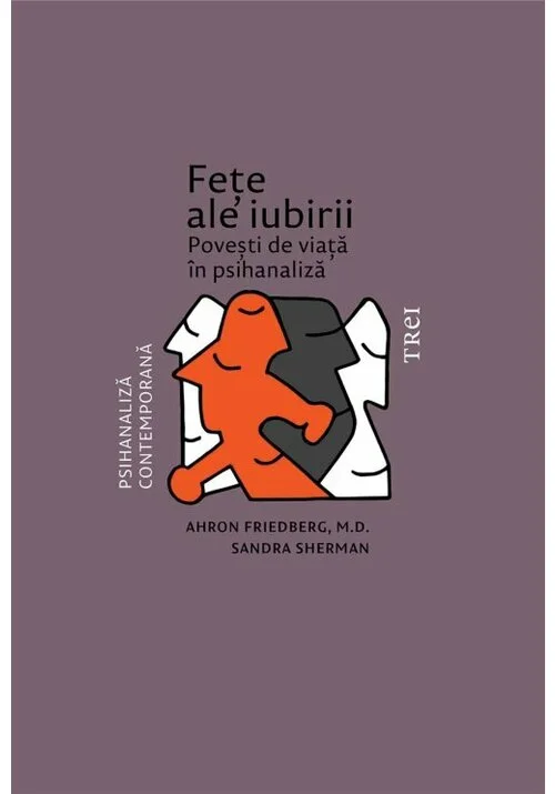 Fete ale iubirii. Povesti de viata in psihanaliza