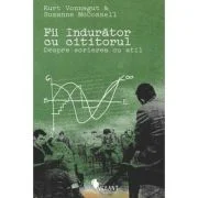 Fii indurator cu cititorul - Kurt Vonnegut