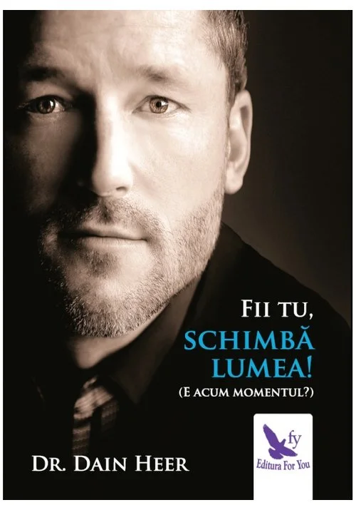 Fii tu, schimba lumea! (E acum momentul?)