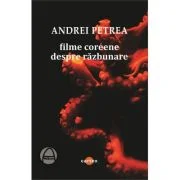 Filme coreene despre razbunare - Andrei Petrea