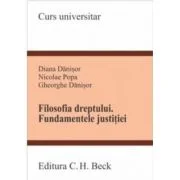 Filosofia dreptului. Fundamentele justitiei - Diana Danisor