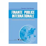 Finante publice internationale. Asistenta pentru dezvoltare acordata Romaniei - Daniela Lidia Roman