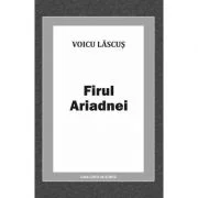 Firul Ariadnei - Voicu Lascus