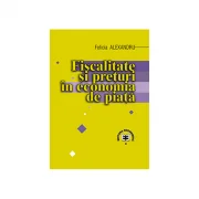 Fiscalitate si preturi in economia de piata - Felicia Alexandru