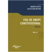 Fise de drept constitutional. Vol. 1. Editia a 3-a - Marieta Safta, Iulia Elena Nistor