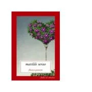 Floarea pasiunii - Matilde Serao