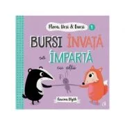 Flora, Ursi &amp; Bursi (1). Bursi invata sa imparta cu altii - Rowena Blyth