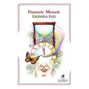 Fluturele Monarh - Leonida Ivel