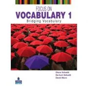 Focus on Vocabulary 1. Bridging Vocabulary, 2nd Edition