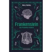 Frankenstein sau Prometeul modern. Editie Hardcover - Mary Shelley