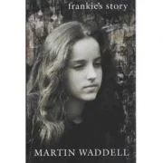 Frankie's Story - Martin Waddell