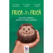 Frica de a-ti fi frica - Andre Marchand