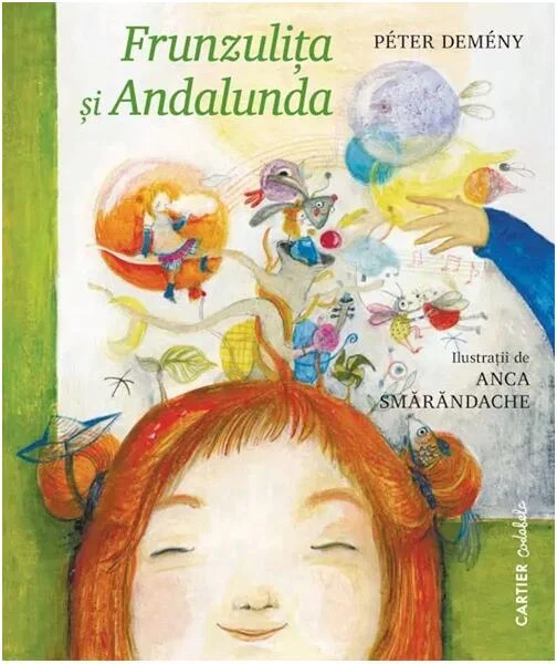 Frunzulița și Andalunda - Hardcover - Péter Demény - Cartier