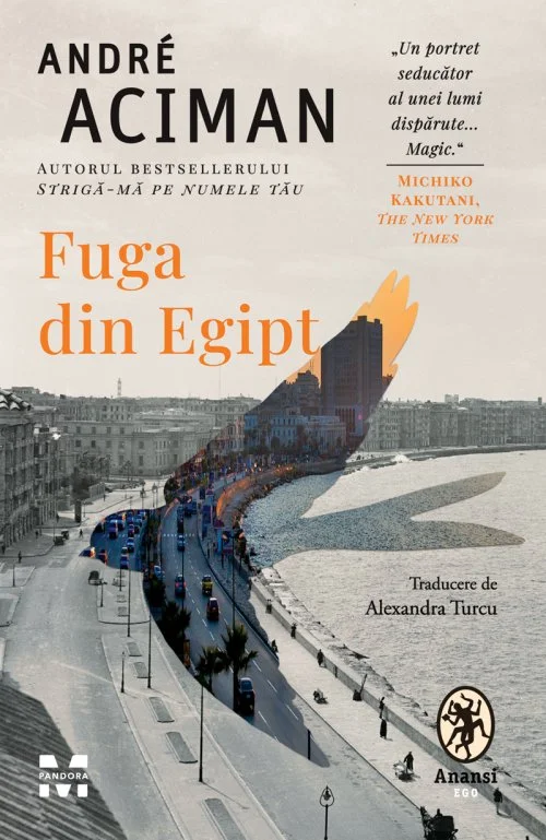 Fuga din Egipt - André Aciman