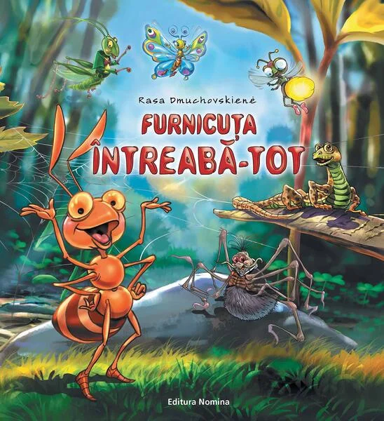 Furnicuța Întreabă-Tot (Vol. 1) - Hardcover - Rasa Dmuchovskiene - Nomina