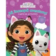 Gabby's Dollhouse. Sa inceapa aventura! Carte de activitati