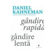 Gandire rapida, gandire lenta - Daniel Kahneman