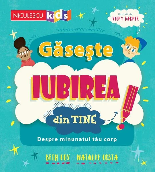 Găsește iubirea din tine. Despre minunatul tău corp - Paperback - Beth Cox, Natalie Costa - Niculescu