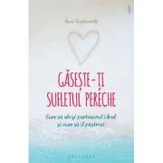 Gaseste-ti sufletul pereche - Anne Teachworth