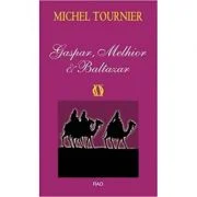 Gaspar, Melhior si Baltazar - Michel Tournie