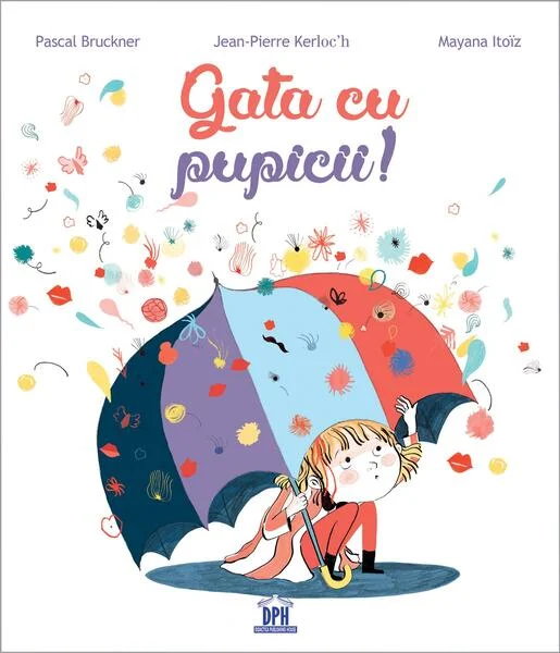 Gata cu pupicii - Hardcover - Pascal Bruckner, Jean-Pierre Kerloc'h - Didactica Publishing House